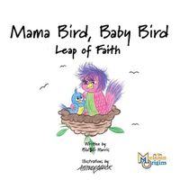 Cover image for Mama Bird, Baby Bird: Leap of Faith