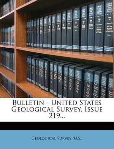 Cover image for Bulletin - United States Geological Survey, Issue 219...