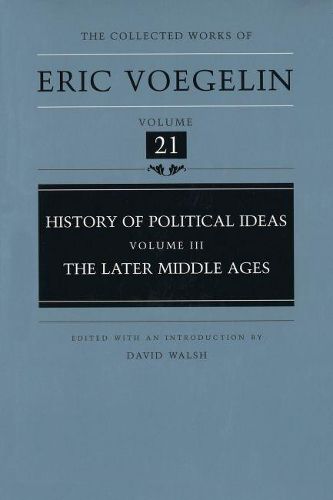 Cover image for History of Political Ideas, Volume 3 (Cw21): The Later Middle Ages