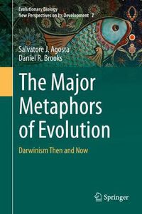 Cover image for The Major Metaphors of Evolution: Darwinism Then and Now