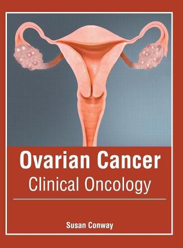 Ovarian Cancer: Clinical Oncology