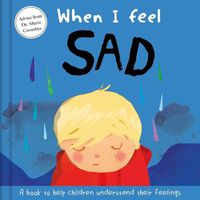 Cover image for When I Feel Sad: A Book about Feelings