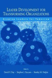 Cover image for Leader Development for Transforming Organizations: Growing Leaders for Tomorrow