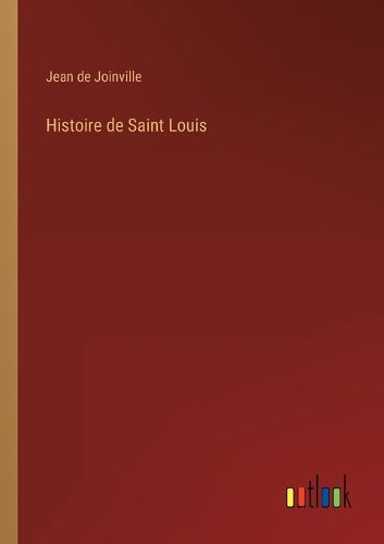 Cover image for Histoire de Saint Louis