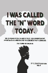 Cover image for I was Called The "N" Word Today