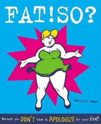 Cover image for Fat! So?: Because You Don't Have to Apologise for Your Size