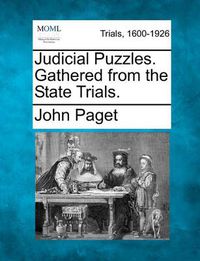 Cover image for Judicial Puzzles. Gathered from the State Trials.