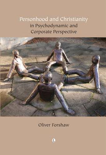 Cover image for Personhood and Christianity: in Psychodynamic and Corporate Perspective