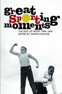 Cover image for Great Sporting Moments: Best of Sport 1988-2004