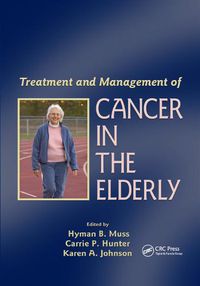 Cover image for Treatment and Management of Cancer in the Elderly