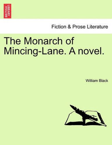 Cover image for The Monarch of Mincing-Lane. a Novel.