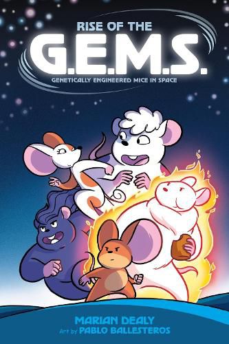 Cover image for Rise of the G.E.M.S. (Genetically Engineered Mice in Space)