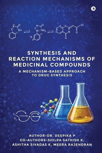 Cover image for Synthesis and Reaction Mechanisms of Medicinal Compounds