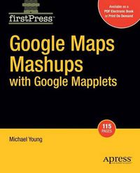 Cover image for Google Maps Mashups with Google Mapplets