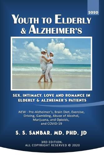 Cover image for Youth to Elderly & Alzheimer's: Sex, Intimacy, Love and Romance in Elderly & Alzheimer's Patients