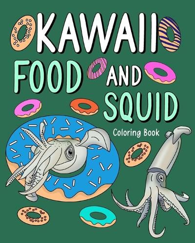 Cover image for Kawaii Food and Squid Coloring Book