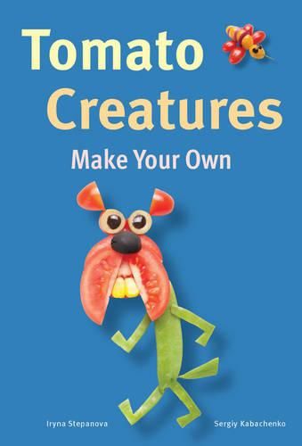 Cover image for Make Your Own - Tomato Creatures