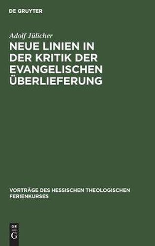 Cover image for Neue Linien in der Kritik der evangelischen UEberlieferung