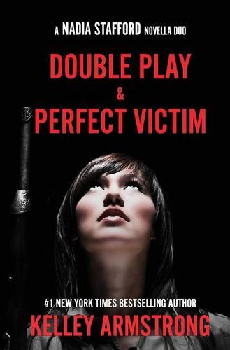 Cover image for Perfect Victim / Double Play: Nadia Stafford novella duo