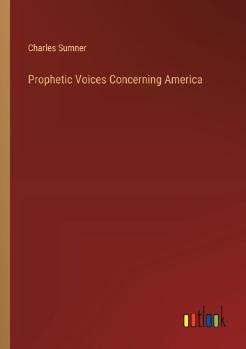 Cover image for Prophetic Voices Concerning America