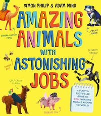 Cover image for Amazing Animals with Astonishing Jobs