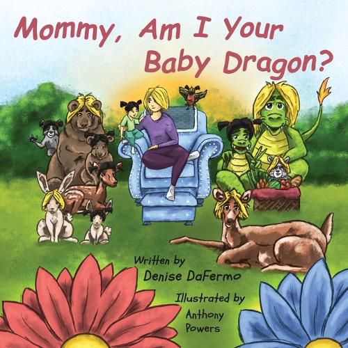 Cover image for Mommy, Am I Your Baby Dragon?