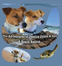 Cover image for The Adventures of Jessica Jones & Sox - A Beach Rescue