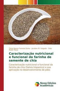 Cover image for Caracterizacao nutricional e funcional da farinha de semente de chia