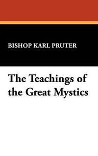 Cover image for The Teachings of the Great Mystics