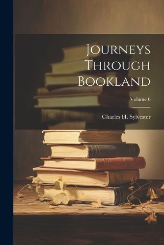 Cover image for Journeys Through Bookland; Volume 6