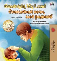 Cover image for Goodnight, My Love! (English Russian Bilingual Book)