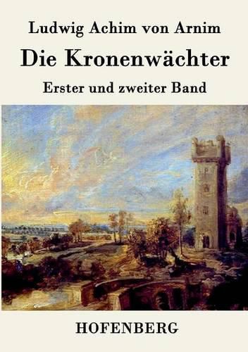 Die Kronenwachter: Erster und zweiter Band