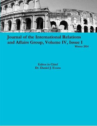 Cover image for Journal of the International Relations and Affairs Group, Volume Iv, Issue I