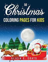 Cover image for 50 Christmas Coloring Pages for Kids