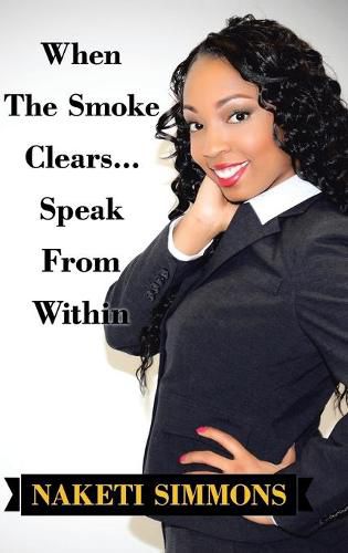 Cover image for When the Smoke Clears... Speak from Within