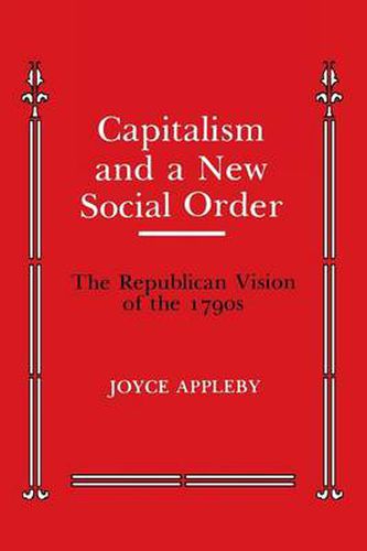 Capitalism and a New Social Order: The Republican Vision of the 1790s