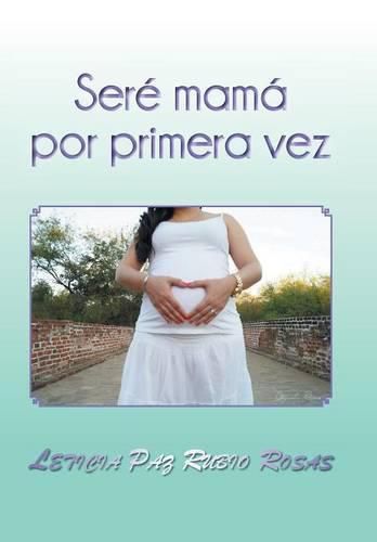 Cover image for Sere mama por primera vez