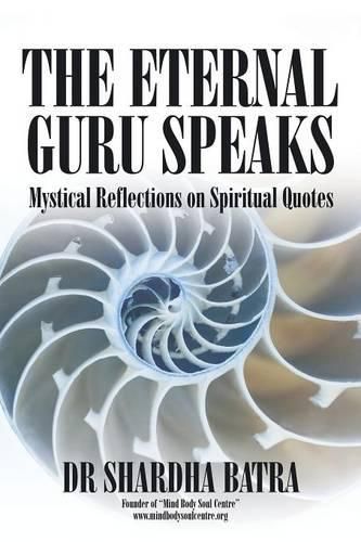 Cover image for The Eternal Guru Speaks: Mystical Reflections on Spiritual Quotes