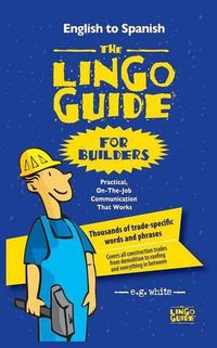 Cover image for The Lingo Guide for Builders; La Lingo Guide Para Constructores