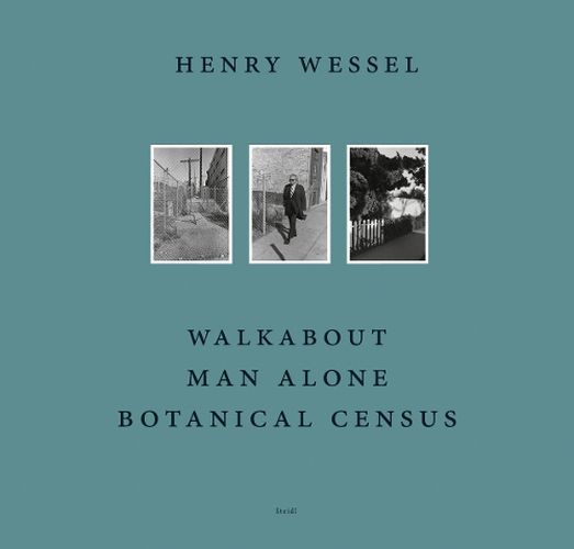 Henry Wessel: Walkabout / Man Alone / Botanical Census