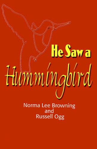 Cover image for He Saw a Hummingbird