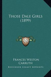 Cover image for Those Dale Girls (1899)