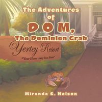 Cover image for The Adventures of D O M, the Dominion Crab