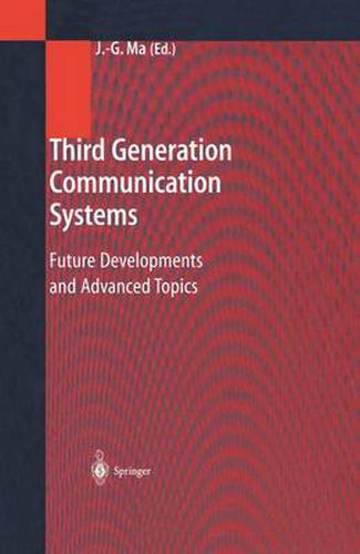 Third Generation Communication Systems: Future Developments and Advanced Topics