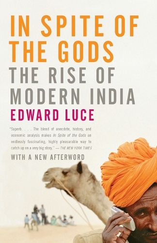 Cover image for In Spite of the Gods: The Rise of Modern India