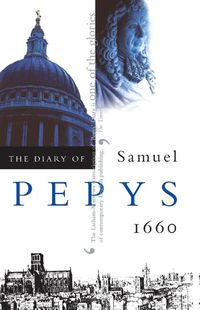 Cover image for The Diary of Samuel Pepys: 1660