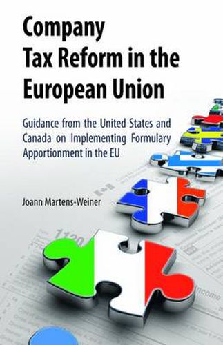 Cover image for Company Tax Reform in the European Union: Guidance from the United States and Canada on Implementing Formulary Apportionment in the EU