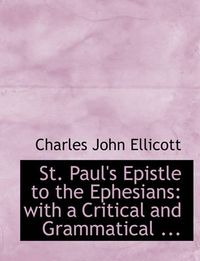 Cover image for St. Paul's Epistle to the Ephesians