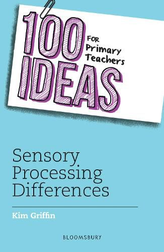 Cover image for 100 Ideas for Primary Teachers: Sensory Processing Differences