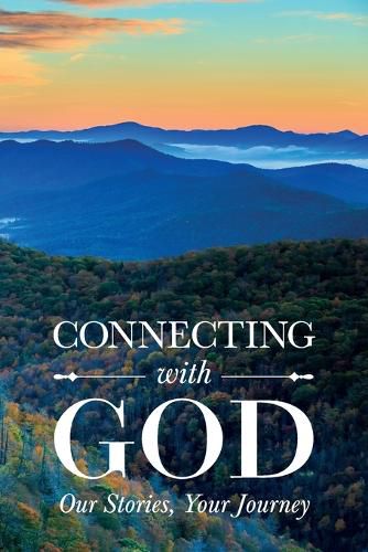 Cover image for Connecting with God; Our Stories, Your Journey